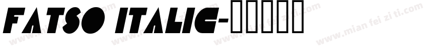 Fatso Italic字体转换